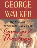The Manifold Wisdom of God Seen in Covenant Theology