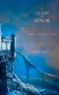 A Clash of Honor (Book #4 in the Sorcerer's Ring)