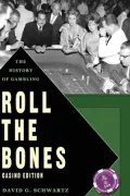Roll the Bones: The History of Gambling (Casino Edition)