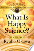 What Is Happy Science?