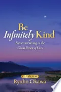 Be Infinitely Kind by Ryuho Okawa — book cover