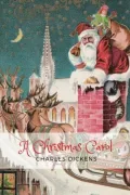 A Christmas Carol by Charles Dickens
