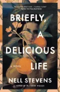 Book cover of Briefly, A Delicious Life