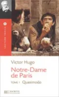 Notre-Dame de Paris Tome 1 : Quasimodo
