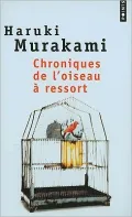 Chroniques de l'oiseau a ressort (The Wind-Up Bird Chronicle)