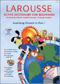 Larousse Active Dictionary for Beginners: French-English