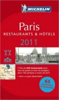 Michelin Guide Paris, 2011: Hotels & Restaurants, 99th Edition