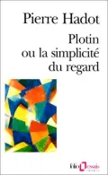 Plotin Ou La Simplicite Du Regard by Hadot, Pierre — book cover
