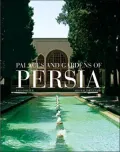Palaces and Gardens of Persia