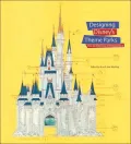 Designing Disney's Theme Parks The Architecture of Reassurance