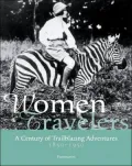 Women Travelers, Adventurers, and Trailblazers: 1850-1950