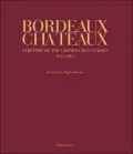 Bordeaux Style: History and Interiors of the Great Chateaux