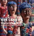 Nek Chand's Outsider Art: The Rock Garden of Chandigarh