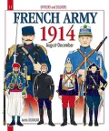 Officers and Soldiers of The French Army During the Great War: 1900 - 1914