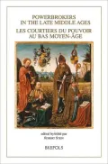 Powerbrokers in the Late Middle Ages: The Burgundian Low Countries in a European Context (Burgundica IV)