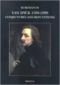 Sir Anthony Van Dyck, 1599-1999, Conjectures and Refutations David Brown U. S. A.