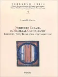Northern Eurasia in Medieval Cartography: Inventory, Text, Translation, and Commentary
