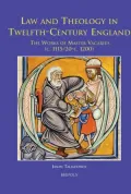 Law and Theology in Twelfth Century England the Works of Master Vacarius (C 1115/20 - C. 1200)