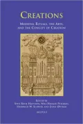 Creations Volume 2 Medieval Rituals, the Arts, and the Concept of Creation