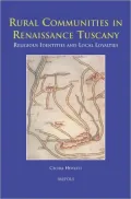 Rural Communities in Renaissance Tuscany: Religious Identities and Local Loyalties
