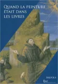 Quand la peinture etait dans les Livres