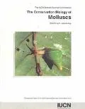 The Conservation Biology of Molluscs: Proceedings of a Symposium held at the 9th International Malacological Congress