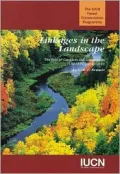 Linkages in the Landscape: The Role of Corridors and Connectivity in Wildlife Conservation