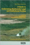 Guide to Undertaking Biodiversity Legal and Institutional Profiles: A Contribution to the Global Biodiversity Strategy