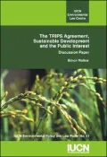 The Trips Agreement, Sustainable Development and the Public Interest