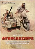 Afrikakorps, 1941-1943 : The Libya - Egypt Campaign