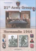 21st Army Group : Normandie 1944