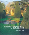 Gardens of Britain : A Historic View