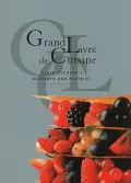 Grand Livre De Cuisine: Alain Ducasse’s Desserts and Pastries