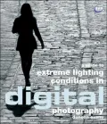 A Comprehensive Guide to Extreme Lighting in Digital Photography