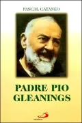 Padre Pio Gleanings