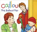Caillou: The Babysitter