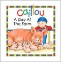 Caillou: A Day at the Farm