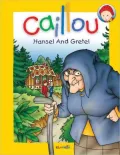 Caillou: Hansel and Gretel