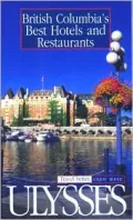 British Columbia's Best Hotels and Restaurants