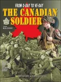 Canadian Soldier in World War Il : From D-Day to VE-Day