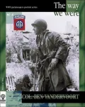 The Way We Were, Colonel Ben Vandervoort: "Vandy" 0-22715 Commanding Officer 2nd Battalion, 505th Parachute Infantry Regiment, 82nd Airborne Division