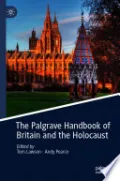 The Palgrave Handbook of Britain and the Holocaust