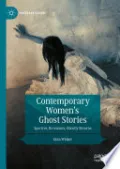 Contemporary Women’s Ghost Stories