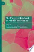 The Palgrave Handbook of Fashion and Politics