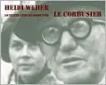 Heidi Weber 50 Years Ambassador for Le Corbusier 1958-2008