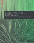 Constructing Landscape: Materials, Techniques, Building Elements