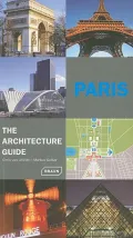 Paris: The Architecture Guide