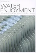Water Enjoyment: Sustainable Quality, Technology and Design