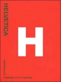 Helvetica: Homage to a Typeface