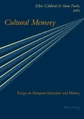 Cultural Memory Essays on European Literature and History